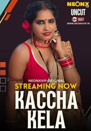 Kaccha Kela (2024) Neonx Short Film