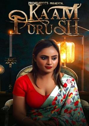 Kaam Purush (2023) Hindi S01 EP02 PrimeShots Hot Web Series