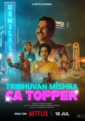 Tribhuvan Mishra CA Topper (2024) Hindi Season 1 Complete Netflix