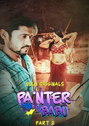 Painter Babu – Part 2 (2024) UllU Original