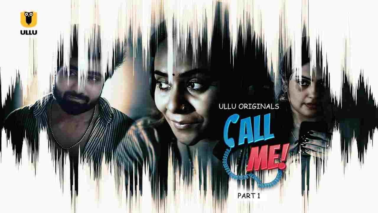 Call Me – Part 1 (2024) UllU Season 1 Episode 1