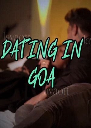 Dating in Goa Part 1 (2024) Lava Hindi Short Film