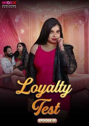 Loyalty Test (2024) Hindi Moodx Season 1 Episode 1