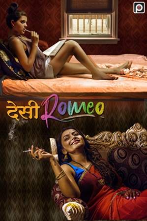 Desi Romeo (2019) PrimeFlix Hindi S01 Complete Web Series Free HD