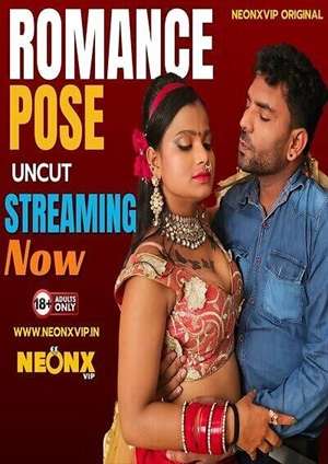 Romance Pose (2024) Neonx Hindi Short Film