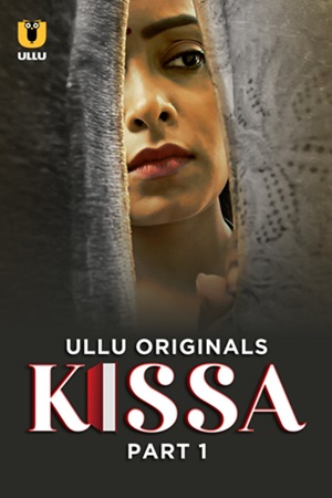 Kissa – Part 1 (2024) UllU Season 1 Episode 1