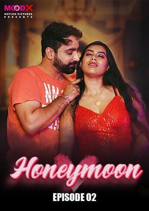 Honeymoon (2024) Moodx Season 1 Episode 2