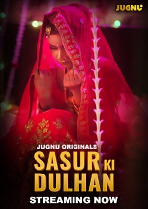 Sasur Ki Dulhan (2024) Jugnutv Season 1 Episode 1