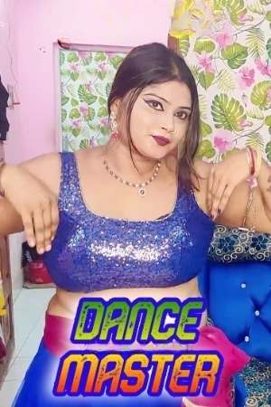 Dance Master (2024) Hindi Uncut Short Film