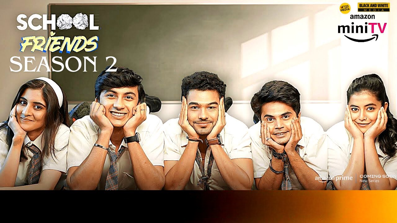 School Friends (2024) Hindi Season 2 Complete