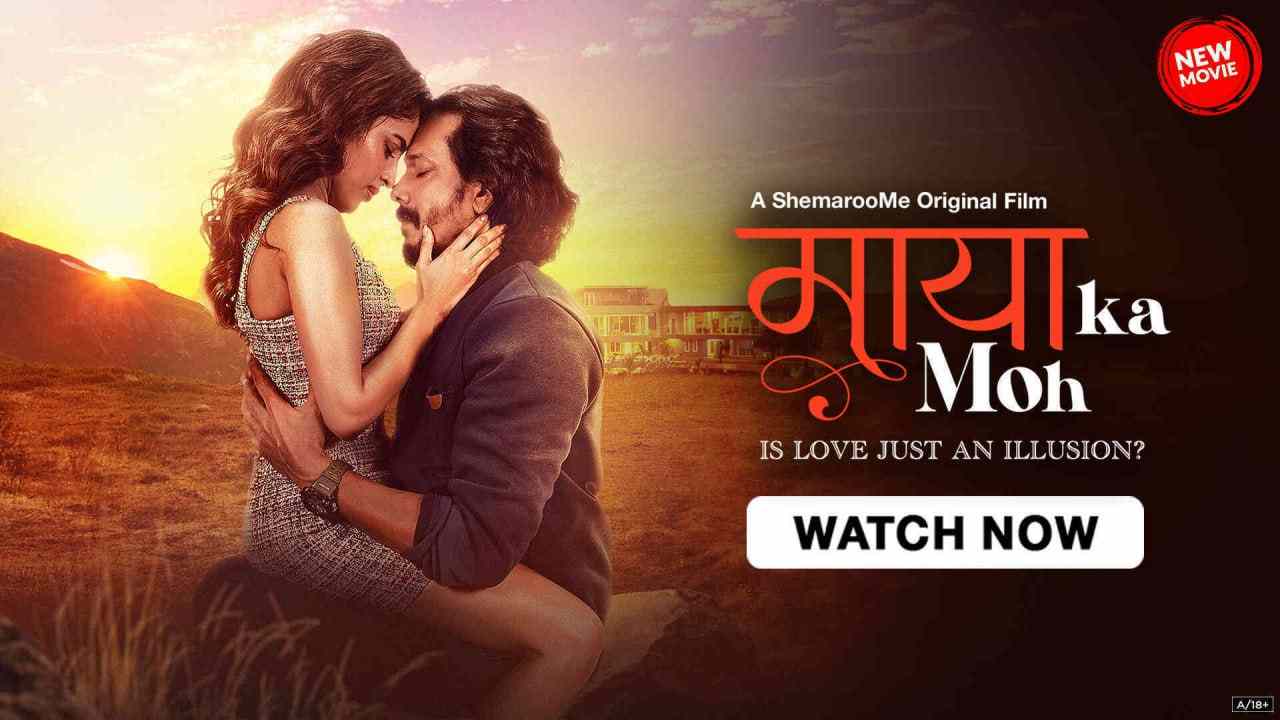 Maaya Ka Moh (2024) Hindi HD Shemaroome