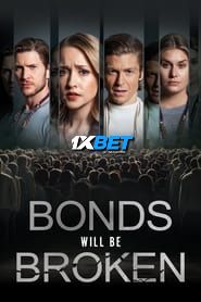 Bonds Will Be Broken (2024) Unofficial Hindi Dubbed