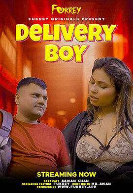 Delivery Boy (2024) Hindi Hot Short Film Fukrey