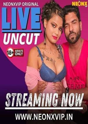 Live Uncut (2024) Neonx Hindi Short Film