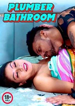 Plumber Bathroom (2024) UnRated Hindi Short Film