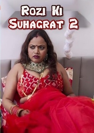 Rozi Ki Suhagrat 2 (2024) Hindi Uncut Short Film