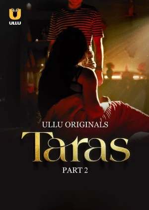 Taras – Part 2 (2024) Ullu Original