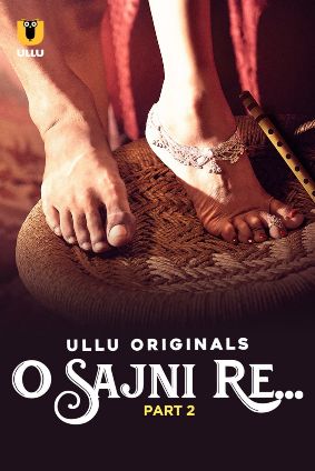 O Sajni Re – Part 2 (2024) UllU Original