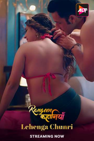 Rangeen Kahaniyan – Lehenga Chunri Part 1 (2023) Hindi AltBalaji Season 2