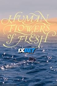 Human Flowers of Flesh (2023) Unofficial Hindi Dubbed