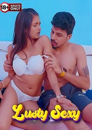 Lusty Sexy (2024) Uncut Hindi Short Film