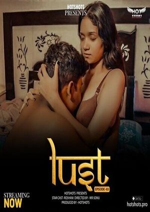 Lust (2024) HotShots Season 1 Episode 3