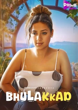 Bhulakkad (202) PrimeShots Season 1 Episode 1-2