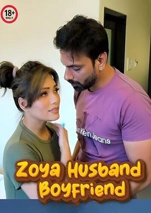 Zoya Husband Boyfriend (2024) Uncut Hindi Short Film