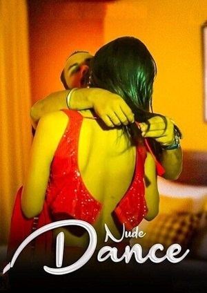 Nude Dance (2024) Uncut Hindi Short Film