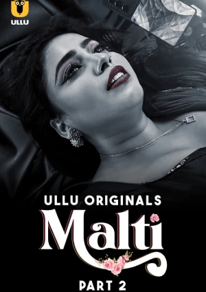 Malti – Part 2 (2024) UllU Original