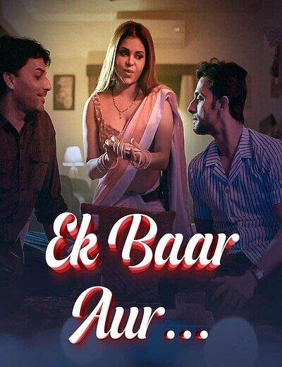 Ek Baar Aur – Part 1 (2024) UllU Original