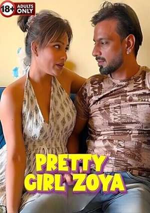 Pretty Girl Zoya (2024) Hindi Uncut Short Film