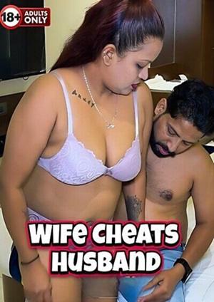 Wife Cheats Husband (2024) UnRated Hindi Short Film