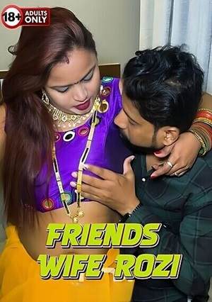 Friends Wife Rozi (2024) Uncut Hindi Short Film