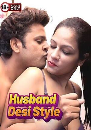 Husband Desi Style (2024) Hindi Uncut Short Film