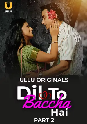 Dil To Baccha Hai – Part 2 (2024) UllU Original