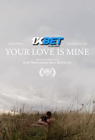 Your Love Is Mine (2022) Unofficial Hindi Dubbed