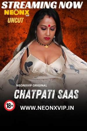 Chatpati Saas (2024) Neonx Uncut Short Film