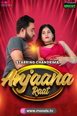 Anjaan Raat (2025) Hindi MoodX Short Film