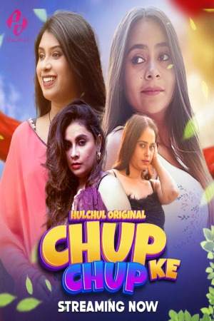 Chup Chup Ke (2025) Hulchul Season 1 Episode 4