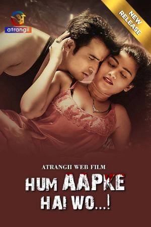 Hum Aapke Hai Wo (2025) Atrangii Hot Short Film