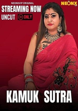 Kamuk Sutra (2025) Neonxvip Hindi Short Film