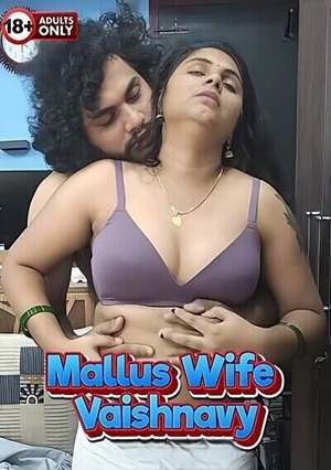 Mallus Wife Vaishnavy (2025) Hindi Uncut Short Film