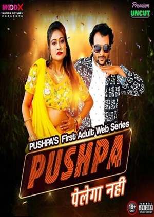 Pushpa Pelega Nahi (2025) Moodx Season 1 Episode 1