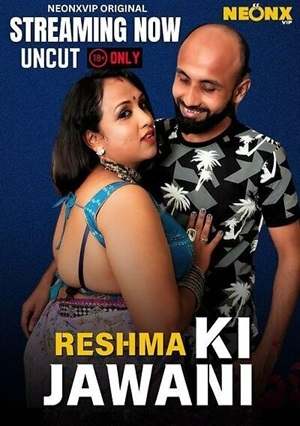 Reshma Ki Jawani (2025) Neonxvip Hindi Short Film