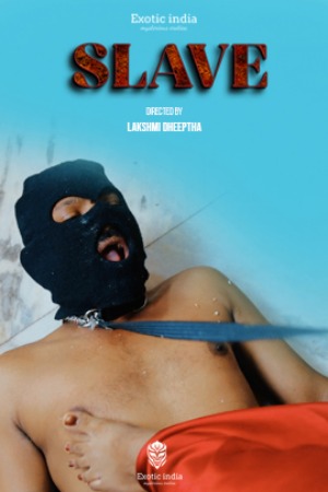 Slave (2025) Exoticindiax Hindi Short Film