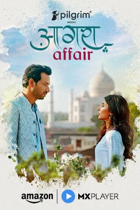 Agra Affair (2025) Hindi Season 1 Complete