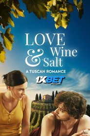 Love Wine and Salt A Tuscan Romance (2024) Unofficial Hindi Dubbed