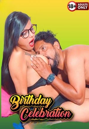 Birthday Celebration (2025) Hindi Uncut Short Film