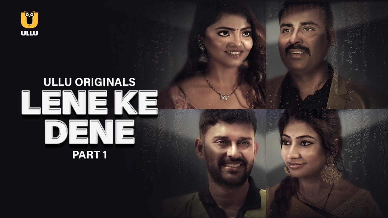 Lene Ke Dene – Part 1 (2025) Ullu Original